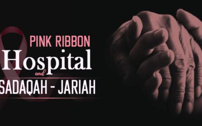 PINK RIBBON HOSPITAL & SADAQAH-E- JARIAH