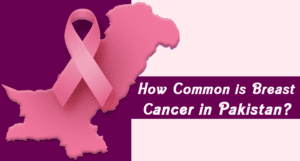 HOW COMMON IS BREAST CANCER IN PAKISTAN?