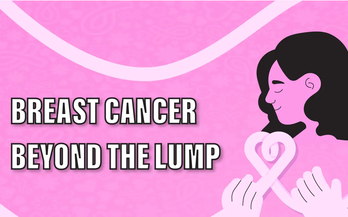 Breast Cancer Is More Than a Lump Why Early Detection Can Save Lives