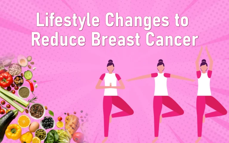 Lifestyle Changes to Reduce Breast Cancer