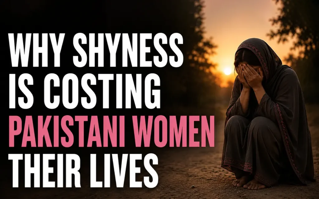 Why Shyness is Costing Pakistani Women Their Lives banner