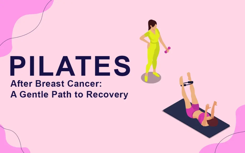 Pilates After Breast Cancer A Gentle Path to Recovery blog banner